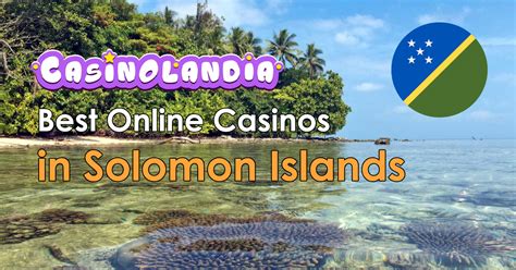 best online casinos solomon islands - casino solomon islands